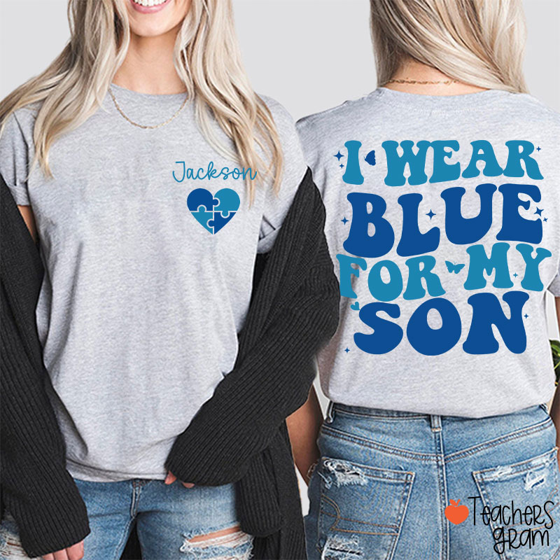 Personalized I Wear Blue For Teacher Two Sided T-Shirt