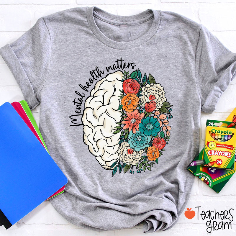 Mental Health Matters Teacher T-Shirt