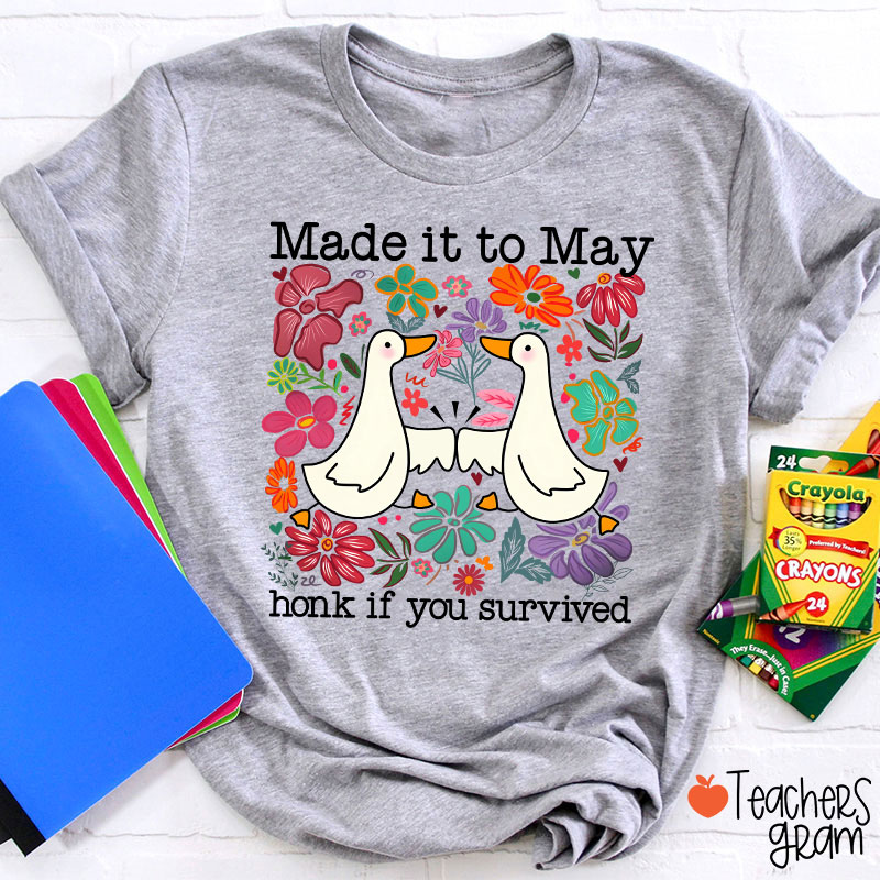Made It To May Honk If You Survived Teacher T-Shirt
