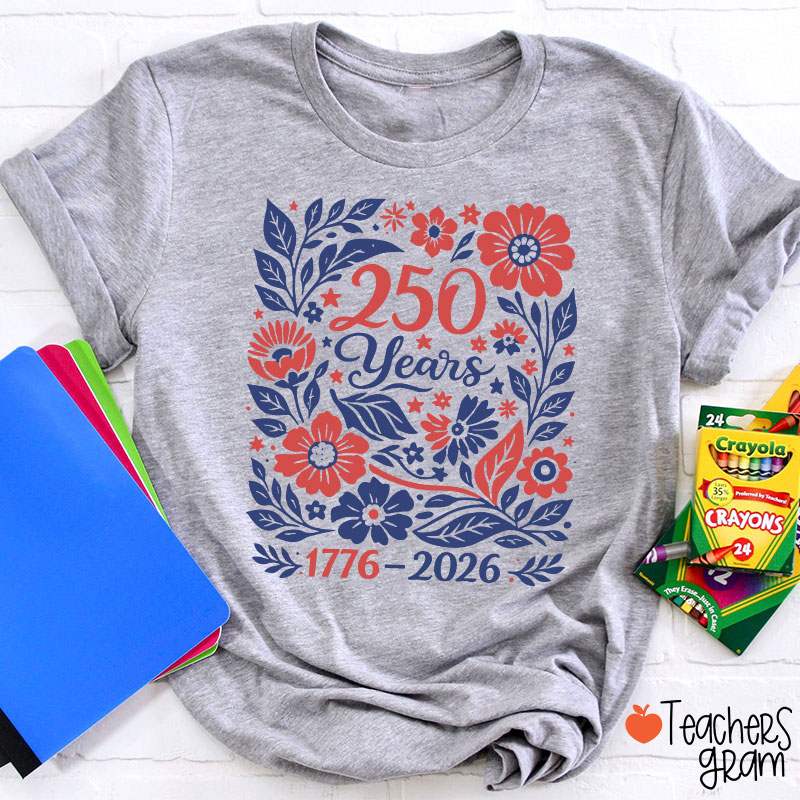 Floral 250 Years 1776 To 2026 Teacher T-Shirt