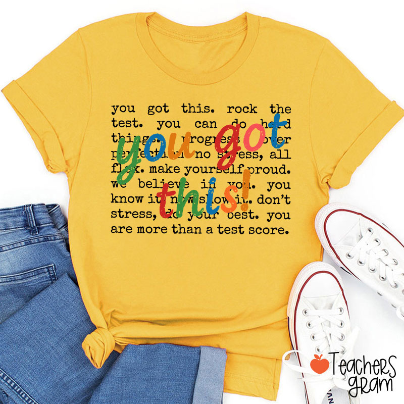 You Got This Motivation Teacher T-Shirt
