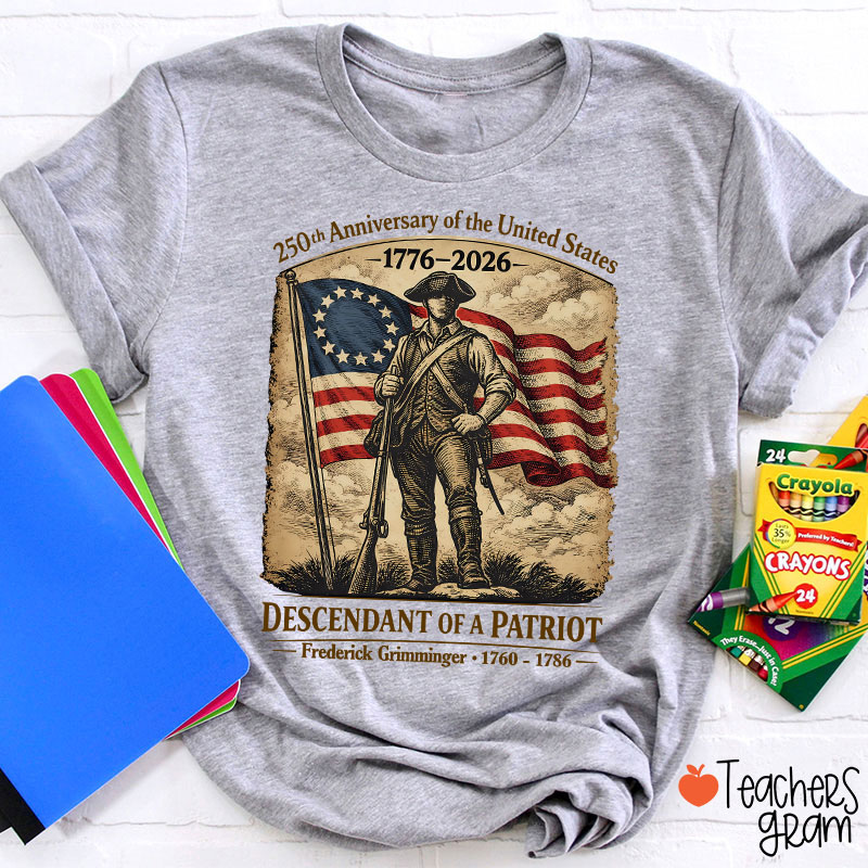 Personalized Descendant Of A Patriot Teacher T-Shirt