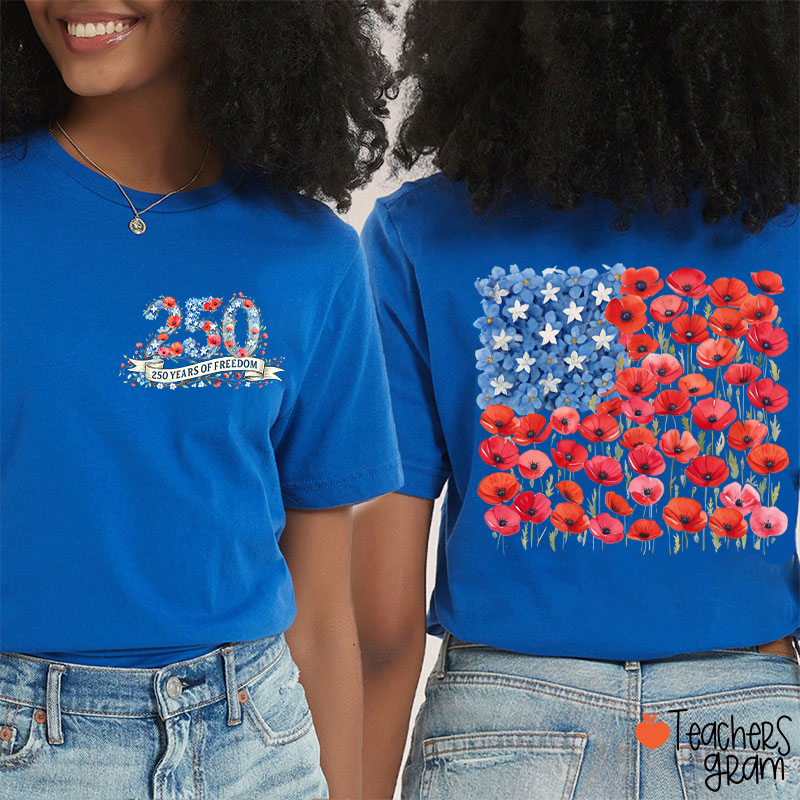 250 Years Of Freedom Floral American Flag Teacher Two Sided T-Shirt