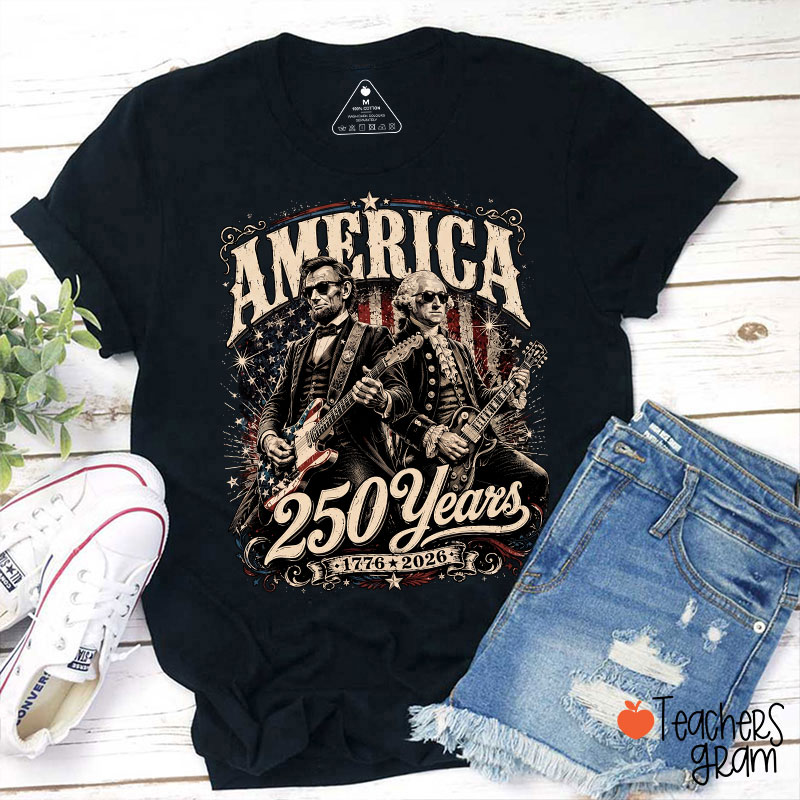 America 250 Years From 1776 To 2026 President Playing Guitar Teacher T-Shirt