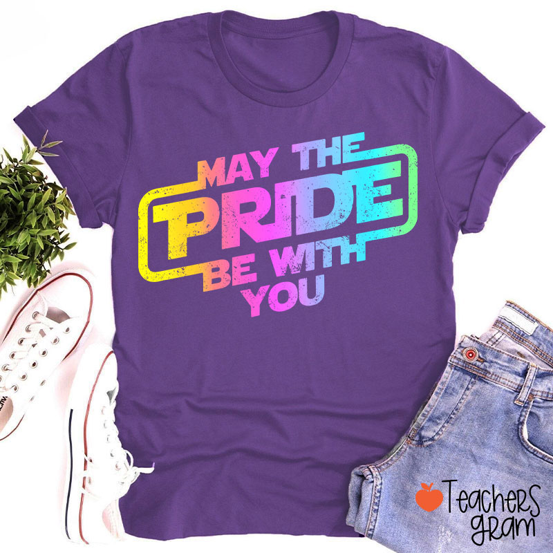 May The Pride Be With You Teacher T-Shirt