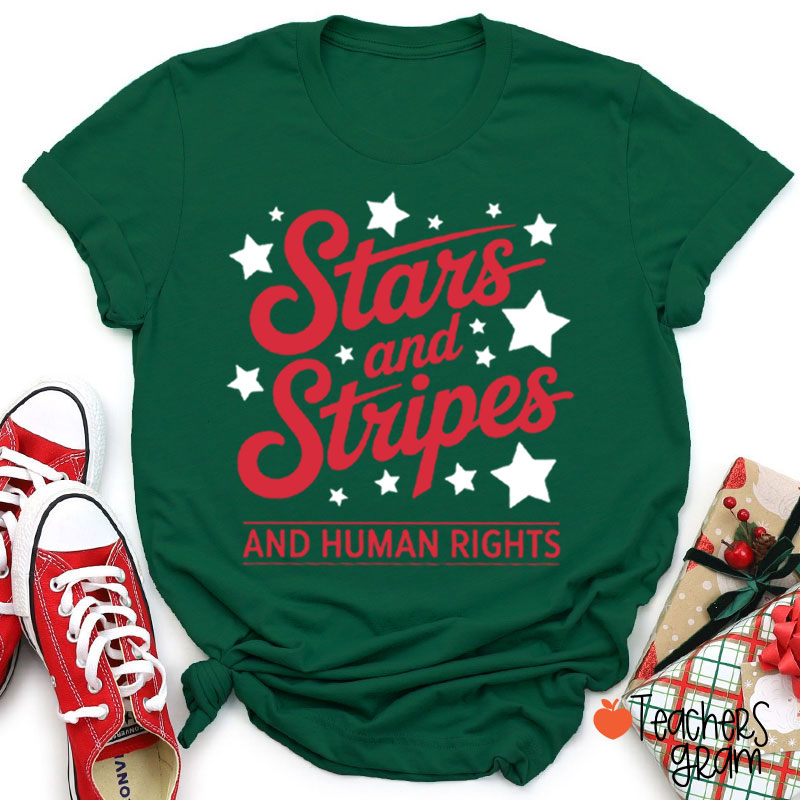 Stars And Stripes And Human Rights Teacher T-Shirt