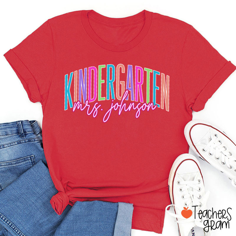 Personalized Grade And Name Kindergarten Colorful Teacher T-Shirt