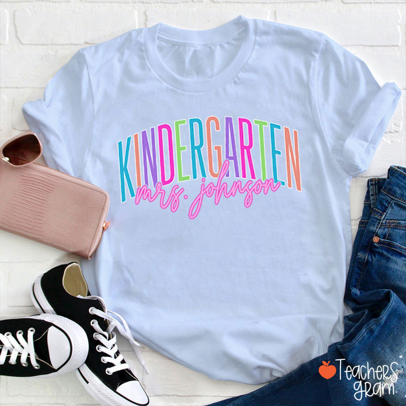 Personalized Grade And Name Kindergarten Colorful Teacher T-Shirt
