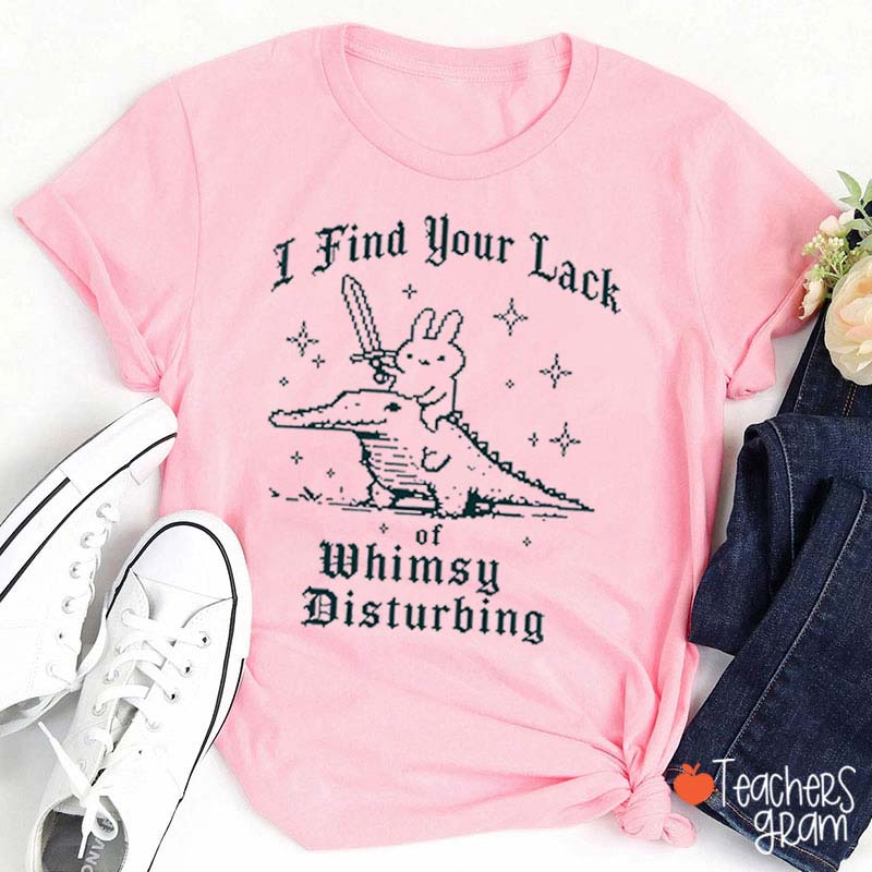I Find Your Lack Of Whimsy Disturbing Bunny Sword Crocodile Vintage Star Graphic Teacher T-Shirt