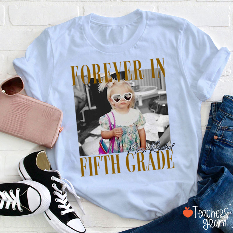 Personalized Grade And Name Forever With You Teacher T-Shirt