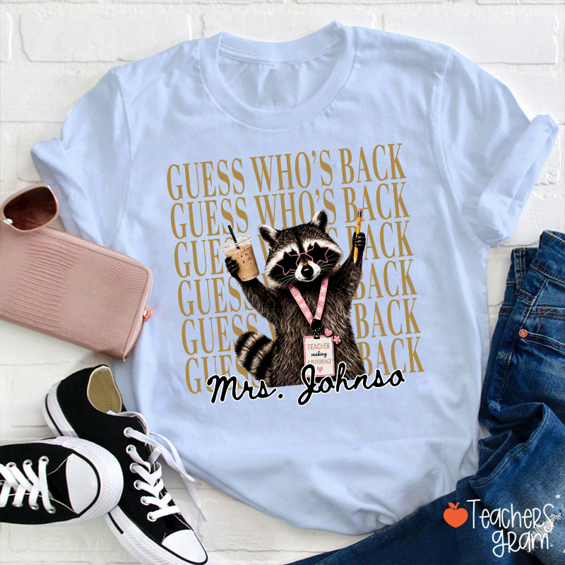 Personalized Name Guess Who's Back Stacked Teacher T-Shirt
