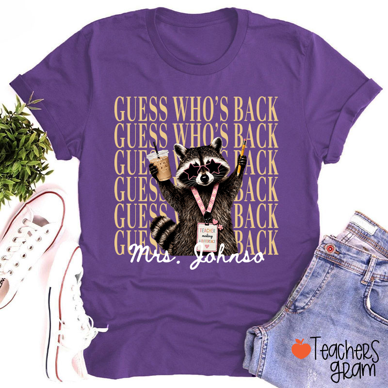 Personalized Name Guess Who's Back Stacked Teacher T-Shirt