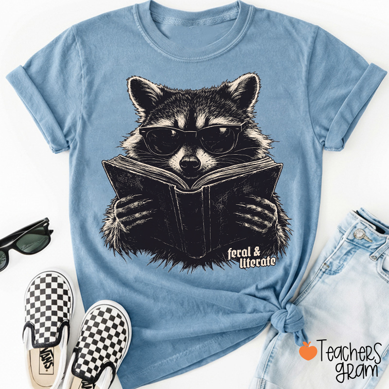 Feral And Literate Raccoon Teacher T-Shirt