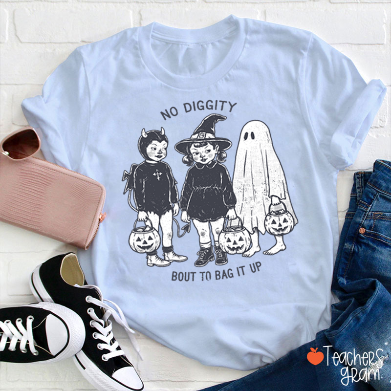 No Diggity Bout To Bag It Up Vintage Trick Or Treat Kids Halloween Teacher T‑Shirt