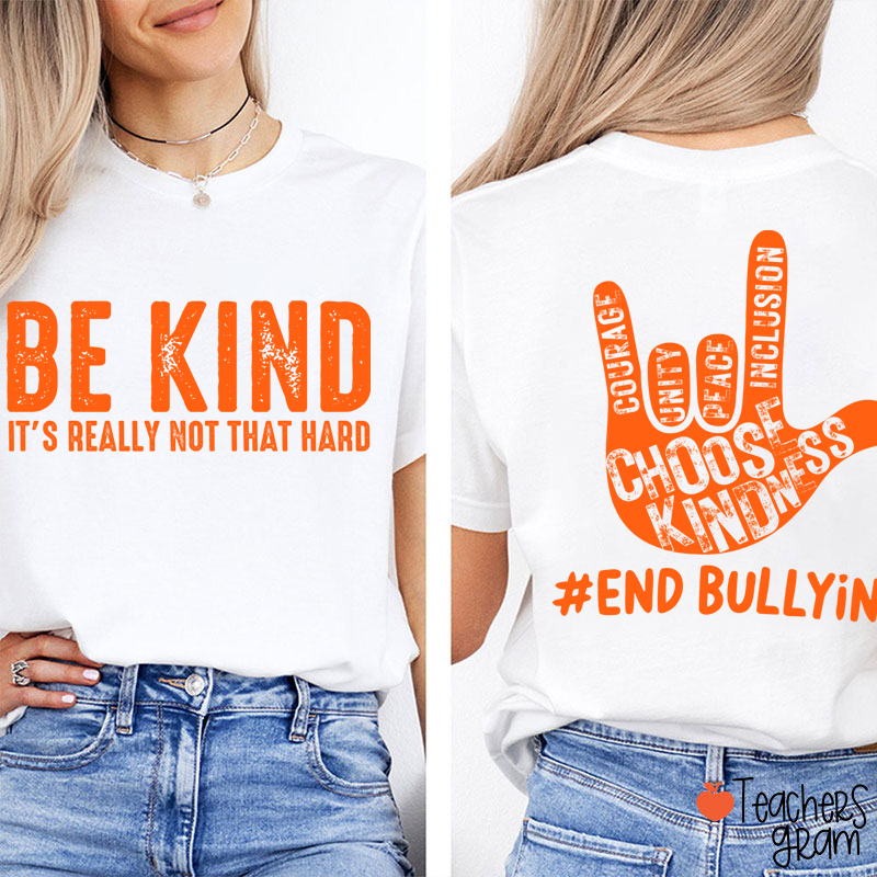 Be Kind It's Really Not That Hard Teacher Two Sided T-Shirt