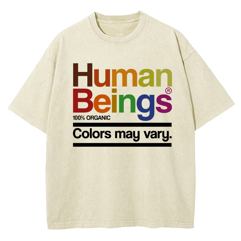 Human Beings Colors May Vary Teacher Washed T-Shirt