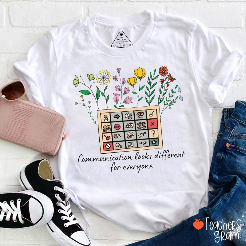 Communication Looks Different For Everyone Teacher T-Shirt
