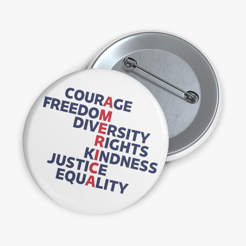 Courage Freedom Diversity Right Kindness Justice Equality America Teacher Pinback Button