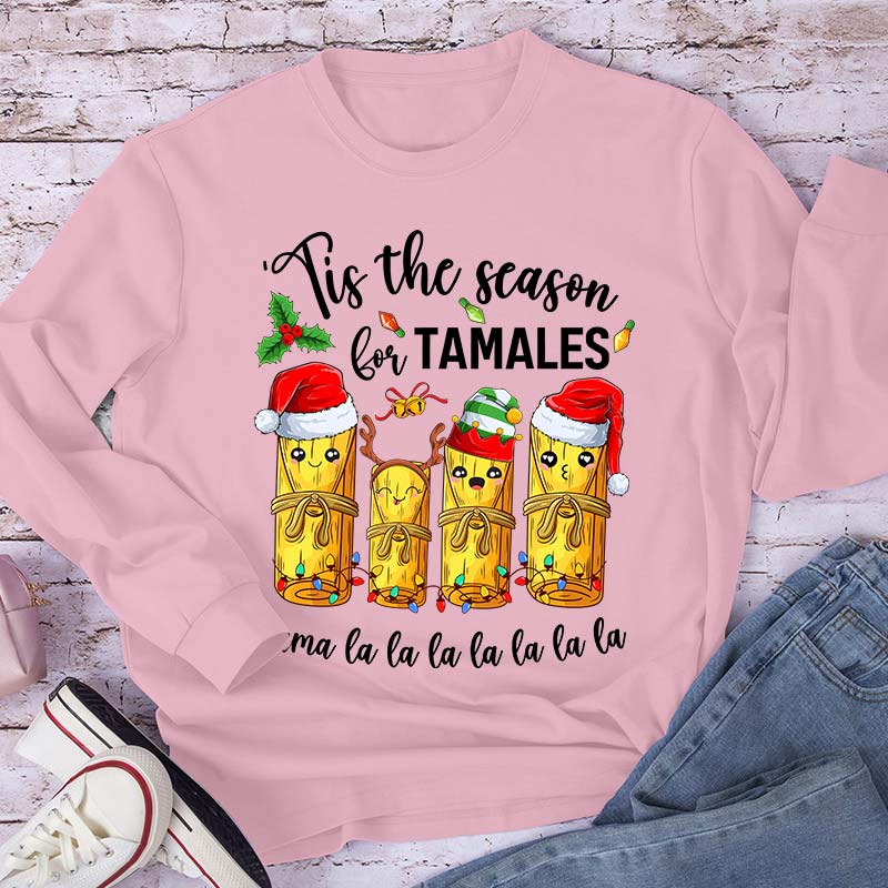 Tis The Season For Tamales Spanish Teacher Long Sleeve T-Shirt