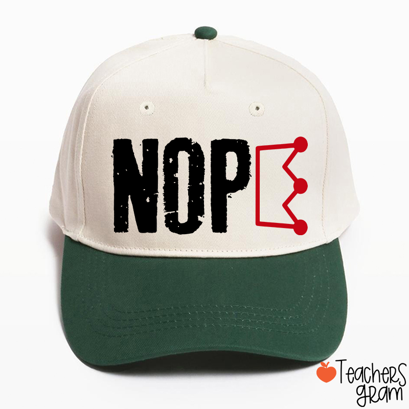Nope No King Teacher Baseball Cap