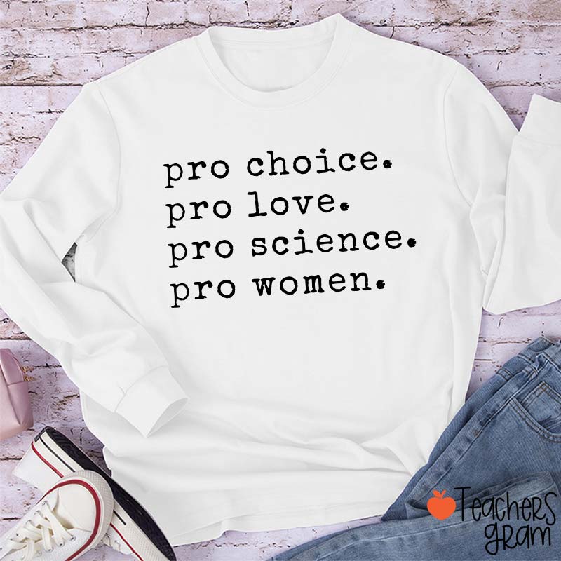 Pro Choice Pro Love Teacher Long Sleeve T-Shirt