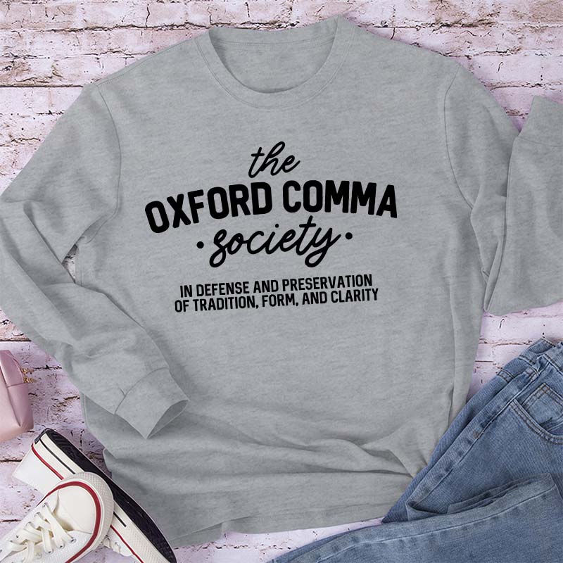 The Oxford Comma Society Teacher Long Sleeve T-Shirt