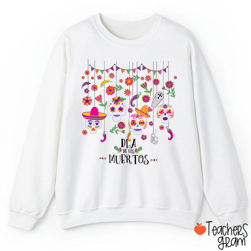 Sugar Skull Dia De Los Muertos Spanish TeacherSweatshirt