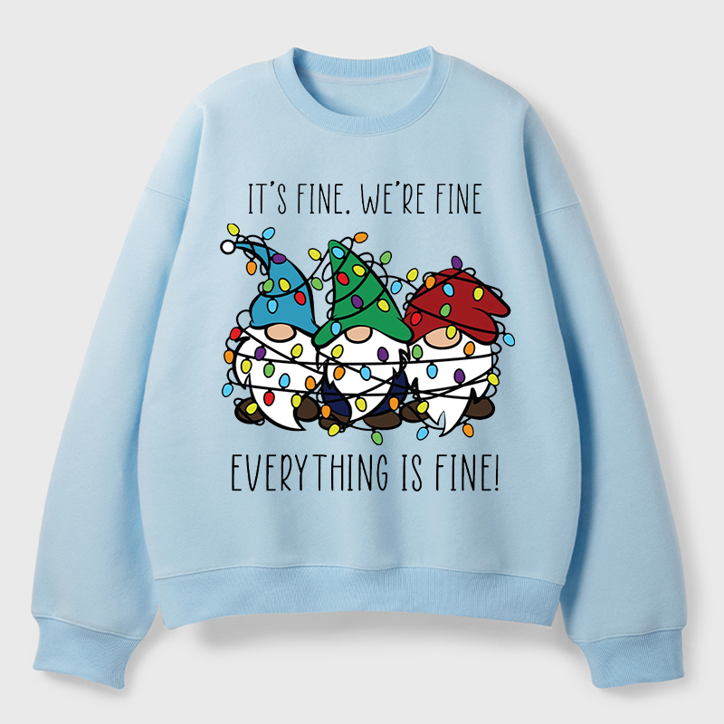 Everything Is Fine Teacher Fleece Sweatshirt