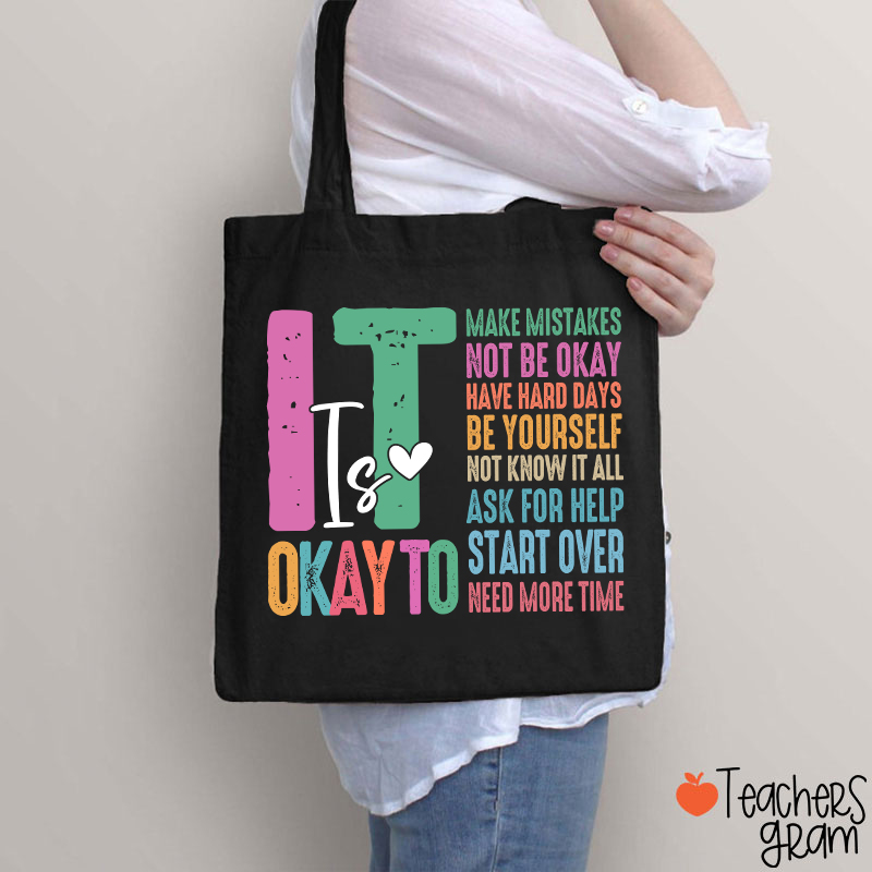 It Is Okay To Need More Time Teacher Tote Bag