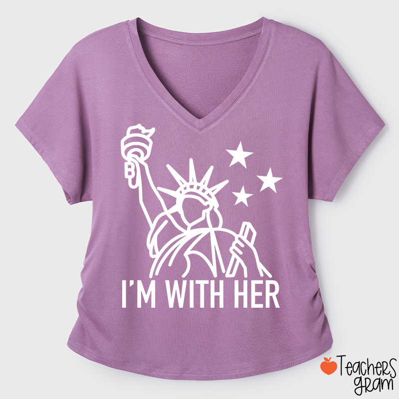 I'm With Her Teacher Ruched Side V-Neck T-Shirt