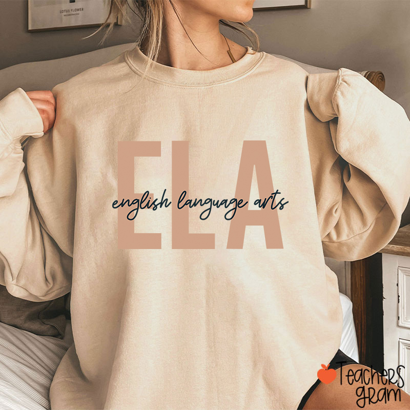 ELA English Language Arts Teacherr Sweatshirt