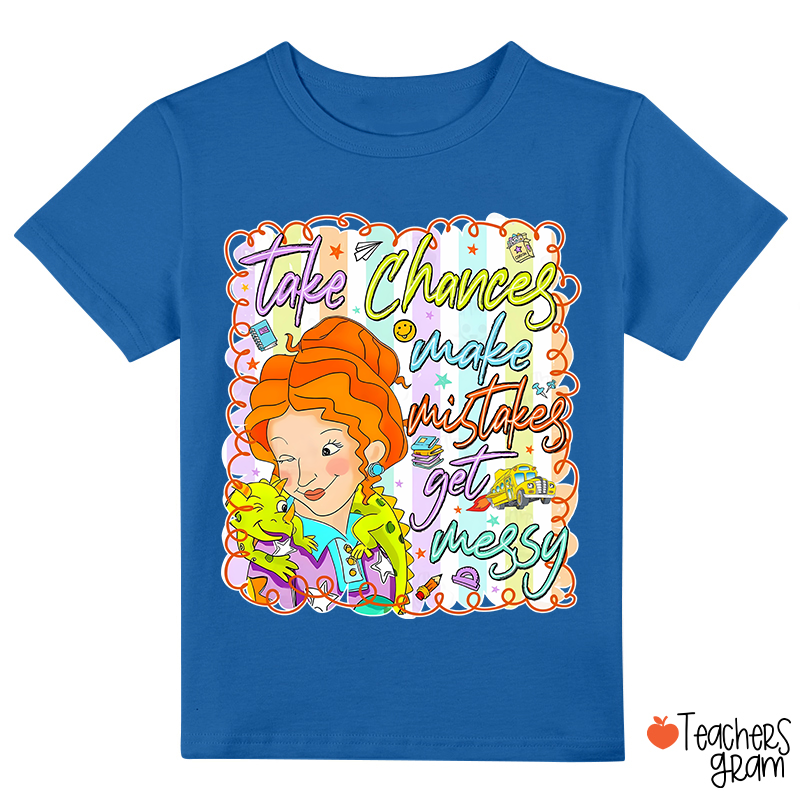 Take Chances Make Mistakes School Bus Class T-Shirt