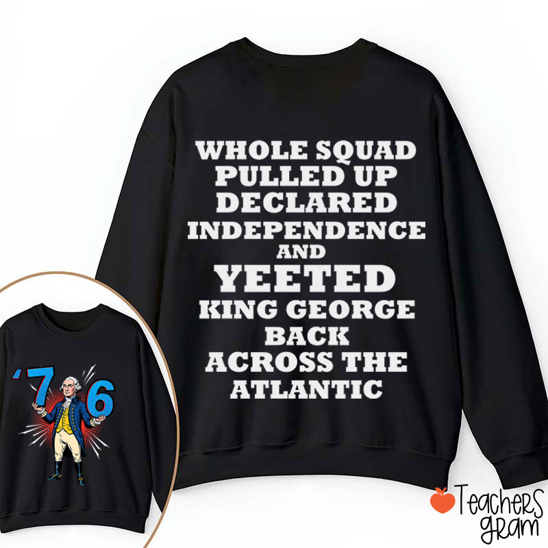 Whole Squad Pulled Up Teacher Two Sided Sweatshirt