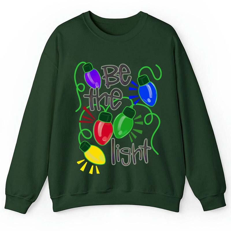 Be The Light Teacher Sweatshirt