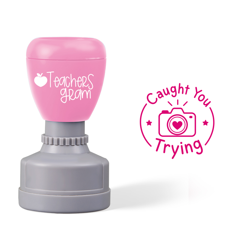 Caught You Trying Teacher Stamp