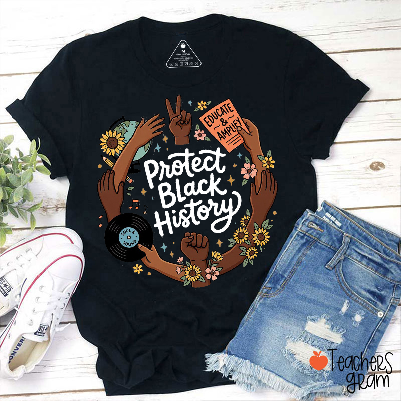 Protect Black History Teacher T-Shirt