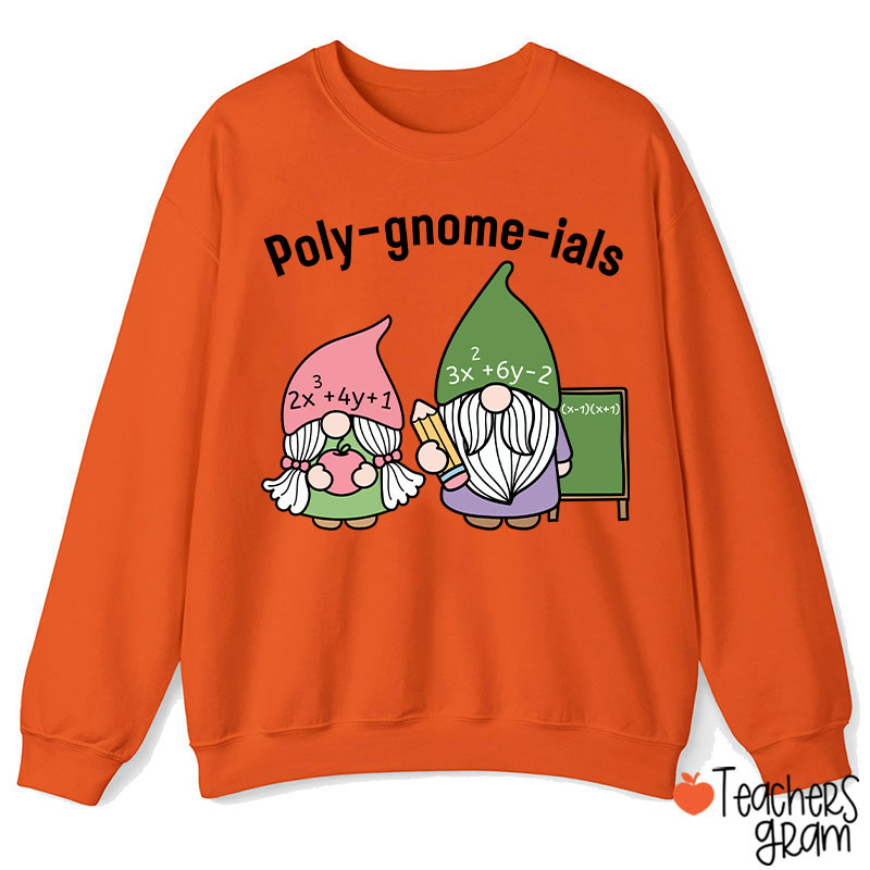 Polygnomeials Math Teacher Sweatshirt