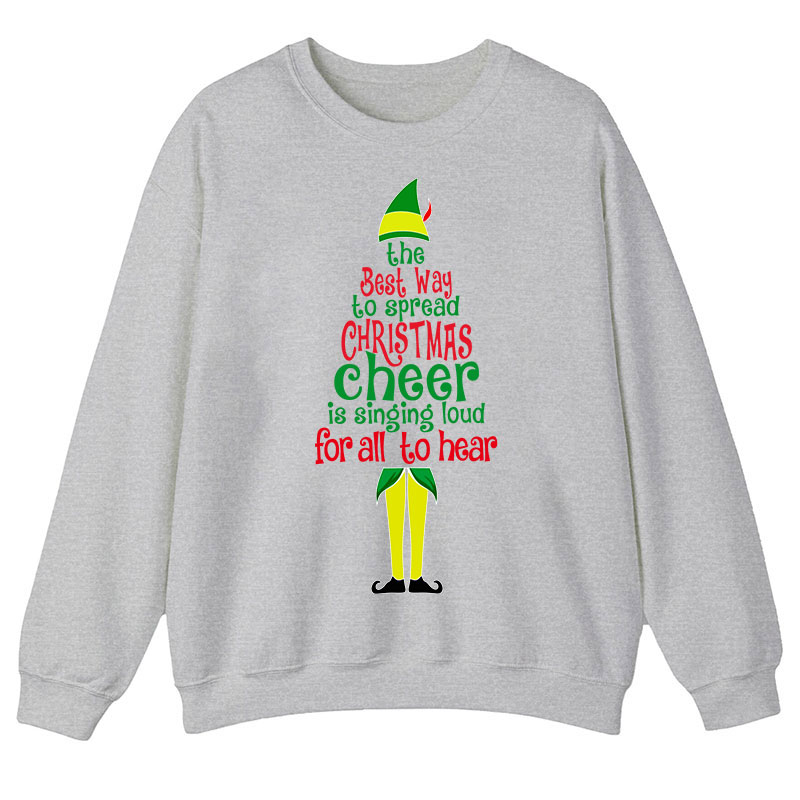 The Best Way To Spread Christmas Cheer Is Singing Loud For All To Hear Teacher Sweatshirt
