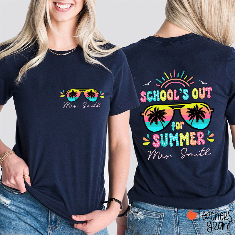 Personalized Name School's Out For Summer Teacher Two Sided T-Shirt