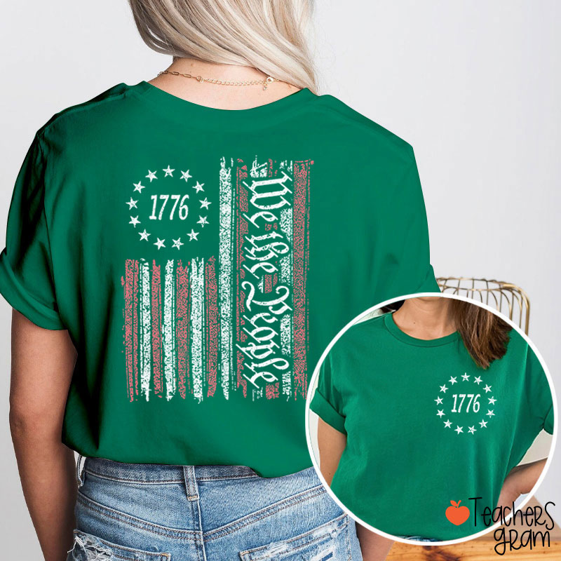 1776 We The People American Flag Teacher Two Sided T-Shirt
