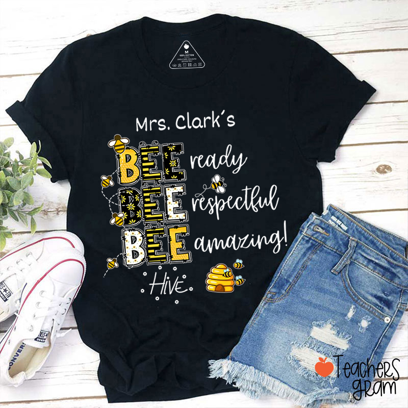 Personalized Name Bee Ready Respectful Amazing Teacher T-Shirt