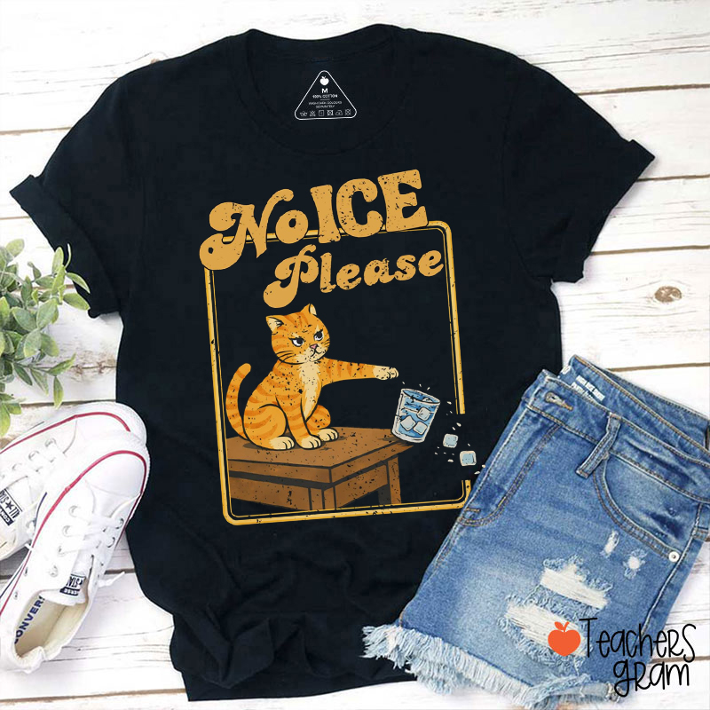 Comfort Colors No Ice Please Teacher T-Shirt