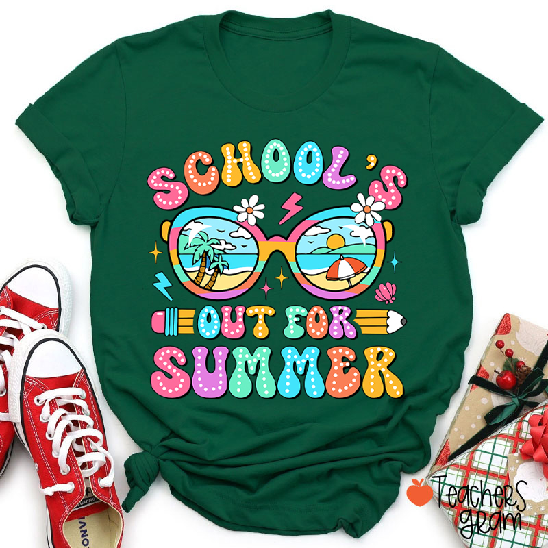 School's Out For Summer Teacher T-Shirt
