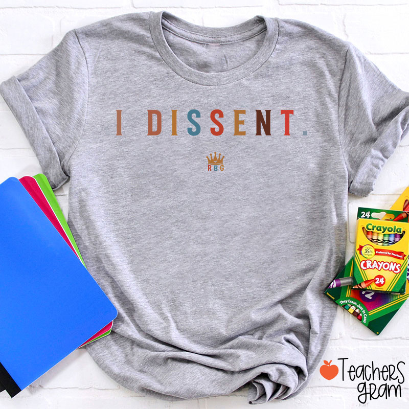 I Dissent Women Rights Teacher T-Shirt