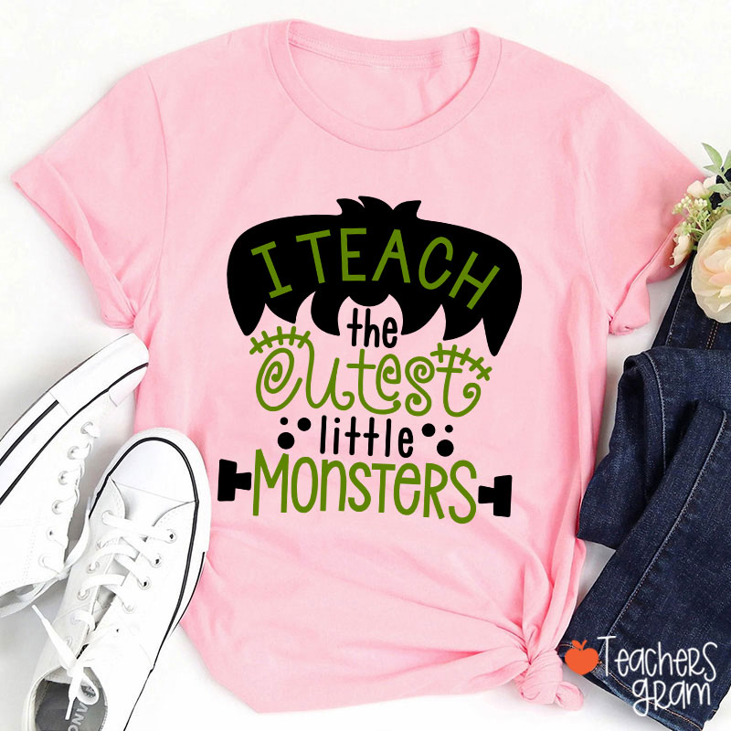 I Teach The Cutest Little Monsters Teacher T-Shirt