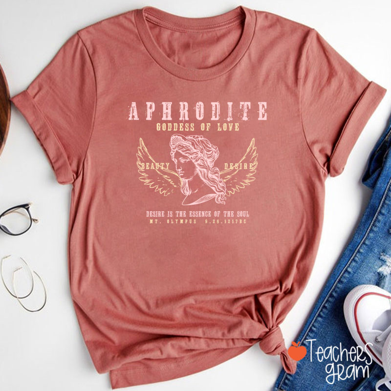 Aphrodite Goddess Of Love Teacher T-Shirt