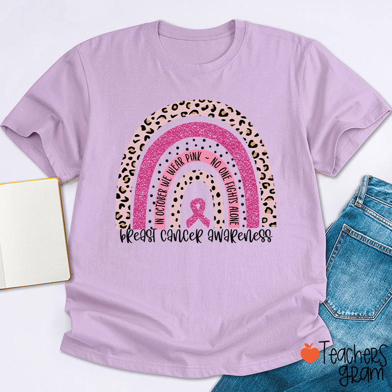 In October We Wear Pink Breast Cancer Awareness Teacher T-Shirt
