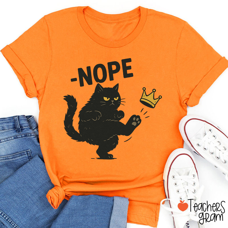 Nope Teacher T-Shirt