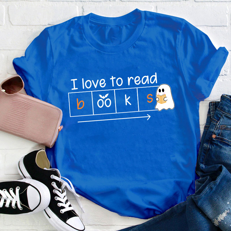 I Love To Read Books Teacher T-Shirt