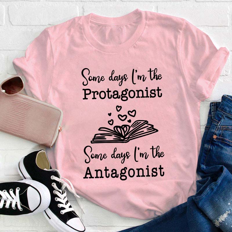 Protagonist And Antagonist Teacher T-Shirt